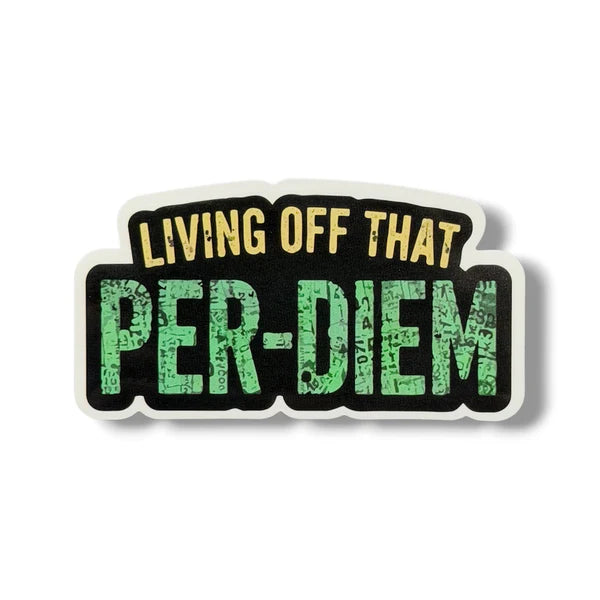 Living Off that Per-Diem Sticker